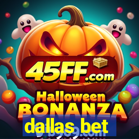 dallas bet
